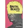 Brutal Beasts