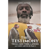 The Testimony, Trials, and Tribulations of GINO ARTHUR