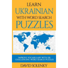 Learn Ukrainian with Word Search Puzzles: Learn Ukrainian Language Vocabulary with Challenging Word Find Puzzles for All Ages