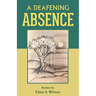 A Deafening Absence: Stories