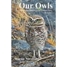 Our Owls: Burrowing Owls in Cesar Chavez Park, Berkeley