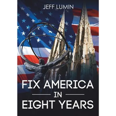 Fix America In Eight Years