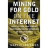 Mining for Gold on Internet: How to Find Investment and Financial Information on the Internet
