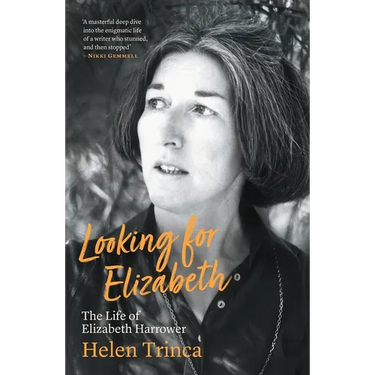 Looking for Elizabeth: The Life of Elizabeth Harrower