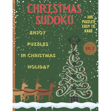 Christmas Sudoku - Enjoy Puzzles in Christmas Holiday/+300 Puzzles easy to hard (VOL.2): Christmas Sudoku-Sudoku Puzzle Book For Christmas Holiday/Bes