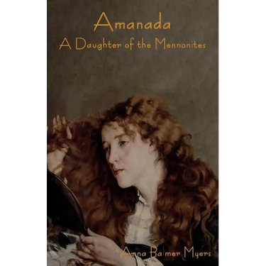 Amanada: A Daughter of the Mennonites