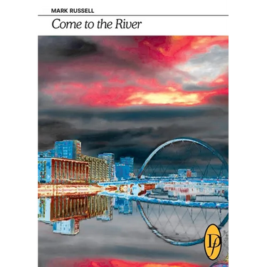 Come to the River