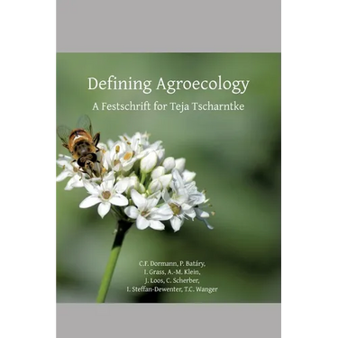 Defining Agroecology: A Festschrift for Teja Tscharntke