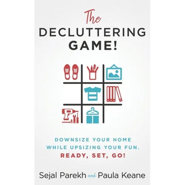 The Decluttering Game!: Downsize Your Home While Upsizing Your Fun.