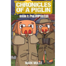 Chronicles of a Piglin Book 2: The Impostor