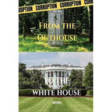 From the Outhouse to the White House