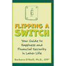 Flipping a Switch: Your Guide to Happiness and Financial Security in Later Life