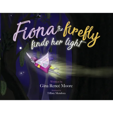 Fiona the Firefly Finds Her Light: Awakening to the Light