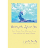 Honoring the Light in You: Heart Opening Poems of Everyday Heroes, Yoga, and Mind Body Spirit Wellbeing