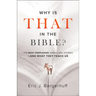 Why Is That in the Bible?: The Most Perplexing Verses and Stories--And What They Teach Us