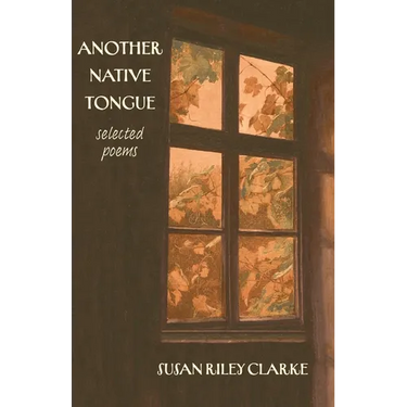 Another Native Tongue: Selected Poems