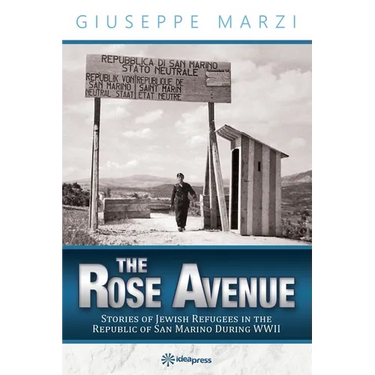 The Rose Avenue: Stories of Jewish Refugees in the Republic of San Marino during WWII