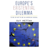 Europe's Existential Dilemma: To Be or Not to Be an American Vassal