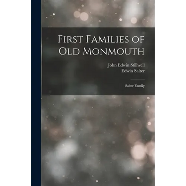 First Families of Old Monmouth: Salter Family