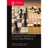 Routledge Handbook of China-India Relations