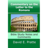 Commentary on the Letter to the Romans: Bible Study Notes and Comments