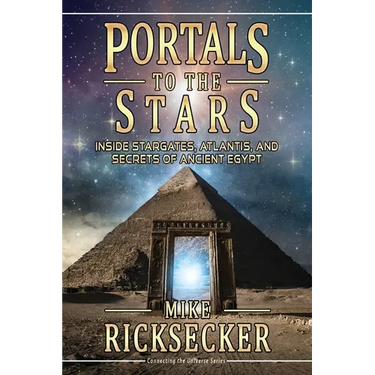 Portals to the Stars: Inside Stargates, Atlantis, and Secrets of Ancient Egypt