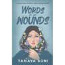 Words of My Wounds: A journey of love, loss and growth