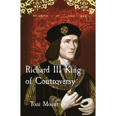 Richard III King of Controversy