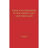 Eros and Freedom in Southern Life and Thought