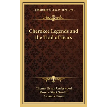 Cherokee Legends and the Trail of Tears