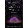 Becoming The Pannell Witch: A Prequel