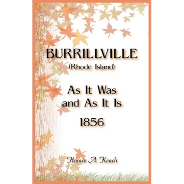 Burrillville (Rhode Island) As It Was and As It Is