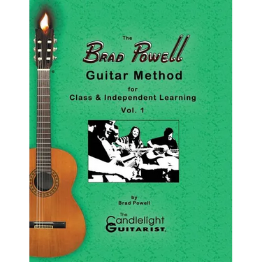 The Brad Powell Guitar Method: for Class & Independent Learning - Vol. 1