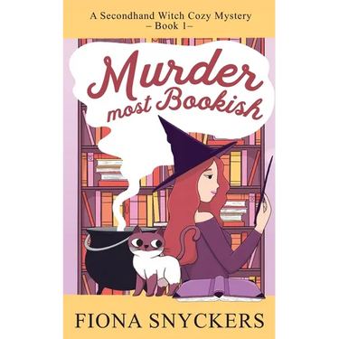 Murder Most Bookish: The Secondhand Witch Cozy Mysteries - Book 1