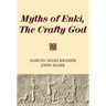Myths of Enki, The Crafty God