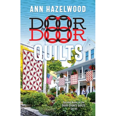 Door to Door Quilts: Second Novel in the Door County Quilts Series