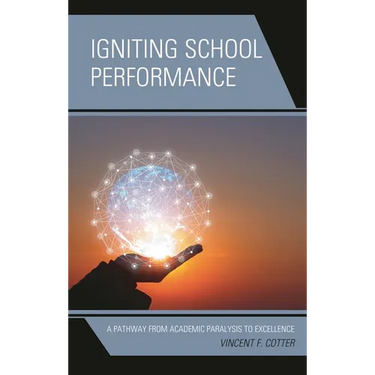Igniting School Performance: A Pathway from Academic Paralysis to Excellence