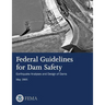 Federal Guidelines for Dam Safety: Earthquake Analyses and Design of Dams