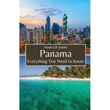 Panama: Everything You Need to Know