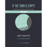 If the Tomb Is Empty Study Guide