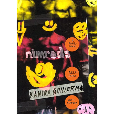 Nimrods: A Fake-Punk Self-Hurt Anti-Memoir
