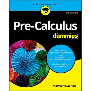 Pre-Calculus for Dummies