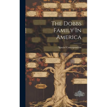 The Dobbs Family In America