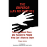 The Emperor Has No Clothes: Teaching about Race and Racism to People Who Don't Want to Know