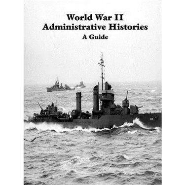 World War II Administrative Histories