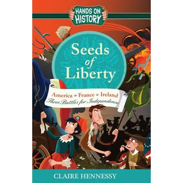 Seeds Of Liberty: Three Battles For Independence