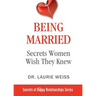 Being Married: Secrets Women Wish They Knew
