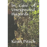 In Case of Unexpected Hazards