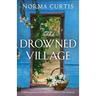 The Drowned Village: A heartbreaking and absolutely gripping WW2 romance