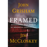 Framed: Astonishing True Stories of Wrongful Convictions